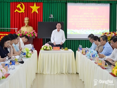 Phó Bí thư Tỉnh ủy Võ Tấn Đức làm việc với Đảng ủy xã Đại Phước về tình hình thực hiện nhiệm vụ quý I-2026